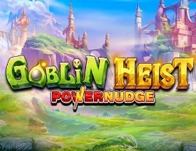 Goblin Heist Powernudge