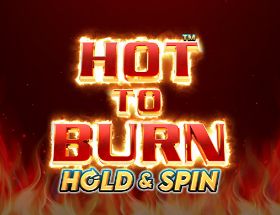 Hot to Burn Hold and Spin