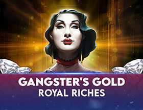 Gangsters Gold - Royal Riches