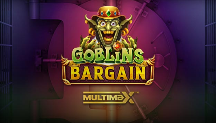 Goblin’s Bargain MultiMax